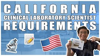 Requirements for the California Clinical Laboratory Scientist License | MedTech/Medical Lab Science Requirements for the California Clinical Laboratory Scientist License | MedTech/Medical Lab Science