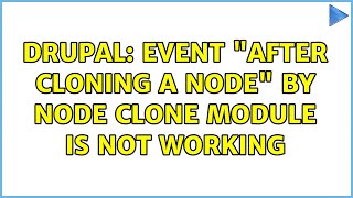 Drupal: Event "After cloning a node" by node clone module is not working