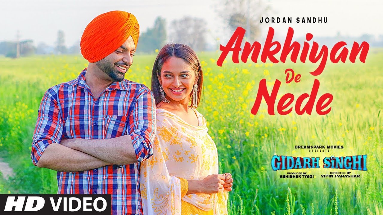 Ankhiyan De Nede Full Song Jordan Sandhu  Gidarh Singhi  Rubina Bajwa  Latest Punjabi Song 2019