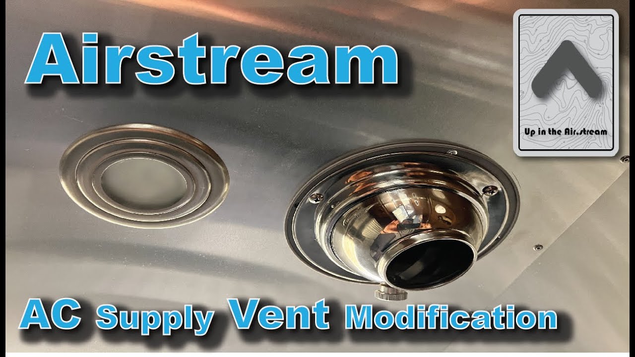 Airstream AC Supply Vent Modification YouTube