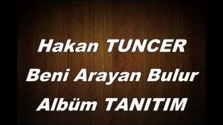 Hakan TUNCER - Beni Arayan Bulur - Albüm Tanıtım Resimi