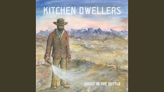 Video thumbnail of "Kitchen Dwellers - Ghost in the Bottle"