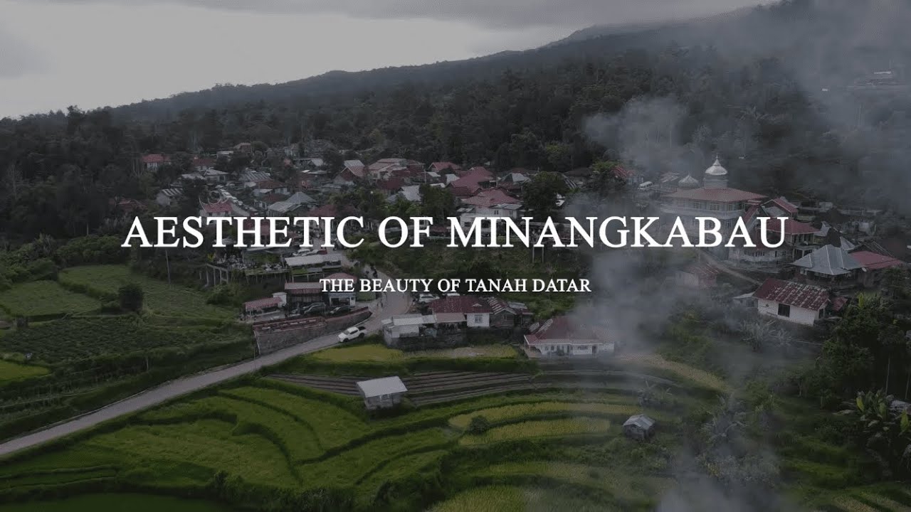 Aesthetic Of Minangkabau The Beuty Of Tanah Datar By Coordinte Aesthetic Of Minangkabau The Beuty Of Tanah Datar By Coordinte