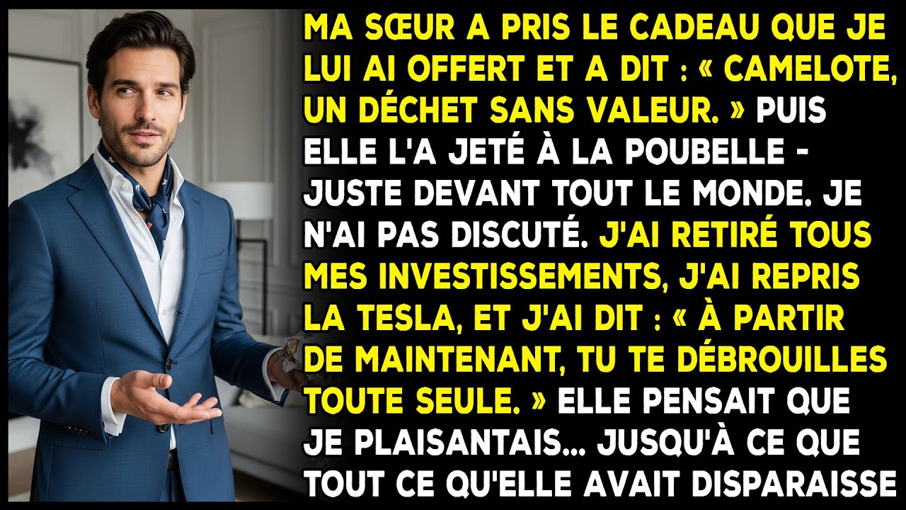 Ma sœur a jeté mon cadeau et l'a traité de « camelote » — alors je me suis vengé.