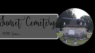 Sunset Cemetery 14,000 graves here..