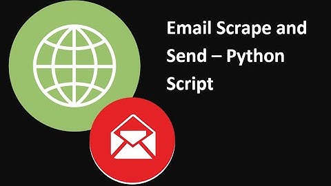 Python Script - Website email scrape and send out