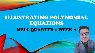 Grade 10 Math - Quarter 1 - Lesson 16 - Polynomial Equation
