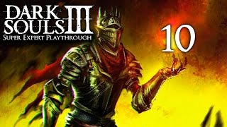 Dark Souls 3 Super Expert Playthrough w/ Kevin Ep. 10 - Crystal Sage