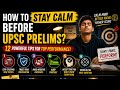 How to Stay Calm Before UPSC Prelims? | 12 Proven Tips Used by Toppers