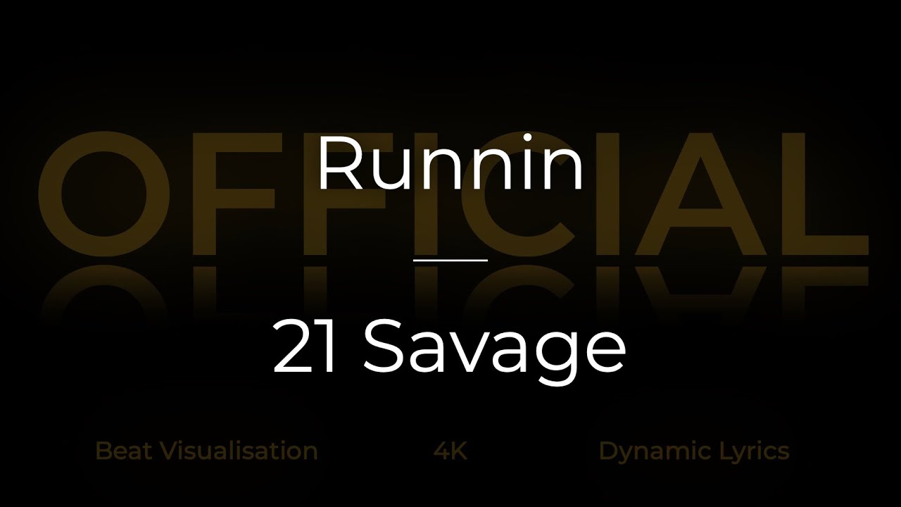 Runnin 21 Savage & Metro Boomin - Runnin (Official Lyric Video | Slowed) - YouTube