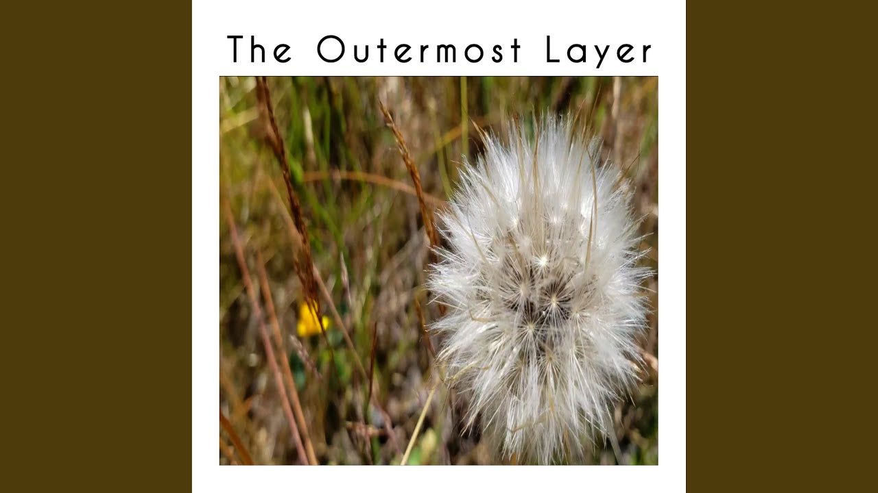 Guarda The Outermost Layer su YouTube Guarda The Outermost Layer su YouTube