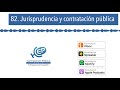 82. Jurisprudencia y contratación pública