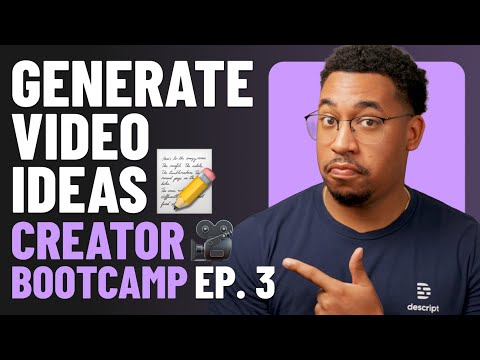 How to Come Up With Your First YouTube Video Ideas I Creator Bootcamp Ep. 3