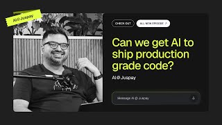 Can we get AI to ship production grade code? | AI @ Juspay