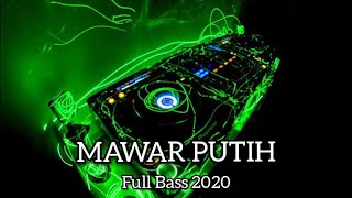 DJ Dangdut Mawar putih Remix Slow Full Bass Terbaik 2020