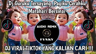 Dj Guruku Tersayang  Pagiku Cerahku Matahari Bersinar Kugendong Tas Merahku Dipundak Viral Tiktok