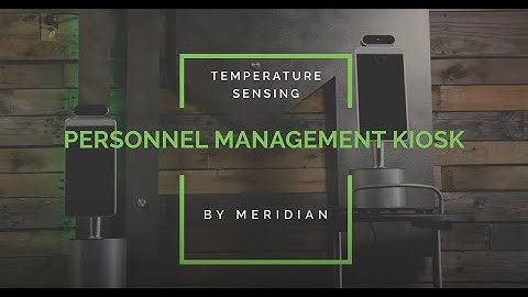 Meridian Kiosks | Temperature Screening Personnel Management Kiosk