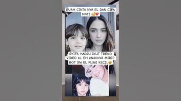 GAMBARAN KETIKA CIPA & EL PUNYA ANAK😍#artist #viral #trending #elrumi #syifahadju #shorts #fyp