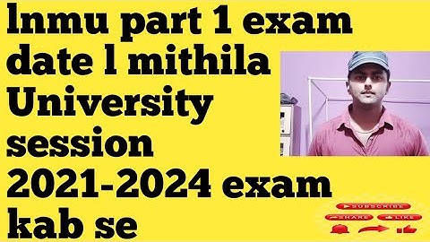 lnmu part 1 exam date l mithila University session 2021-2024 exam kab se