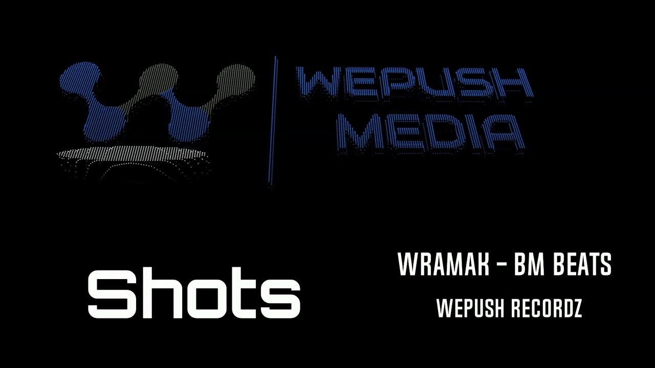 Wramak - Shots - BM Beats