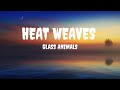 HEAT WEAVES LYRICS