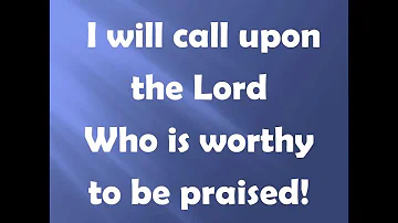 I Will Call Upon the Lord
