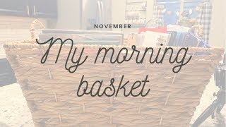 MY MORNING BASKET||WHATS IN MY BASKET?||NOVEMBER