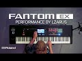 Roland FANTOM EX Synthesizer Performance Featuring LZARUS