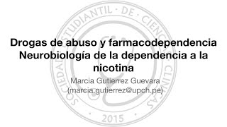 Drogas de abuso y farmacodependencia. Neurobiología de la dependencia a la nicotina