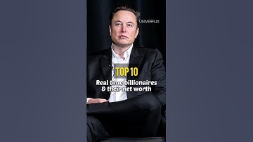 Thumbnail of top 10 real time billionaires & their net worth 🤩🔥 #shorts #billionaire  #elonmusk  #rich