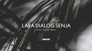 LARA DIALOG SENJA ~ ( Ingrid Tamara Cover - Ukulele )