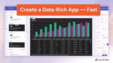 App Builder Overview: Easily Create Data-Rich Apps