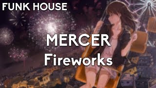 MERCER - Fireworks (Original Mix)