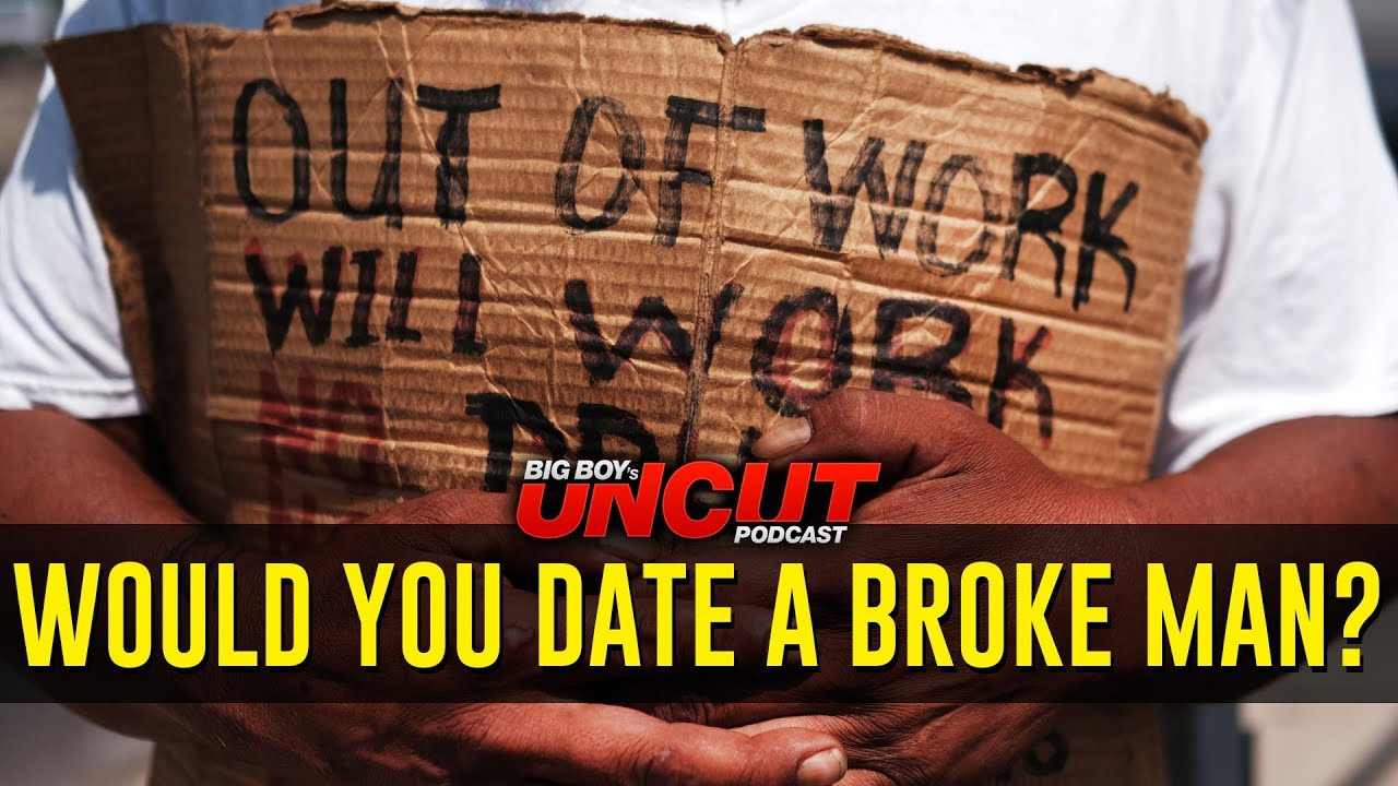 Would You Date A Broke Man? | Uncut Podcast