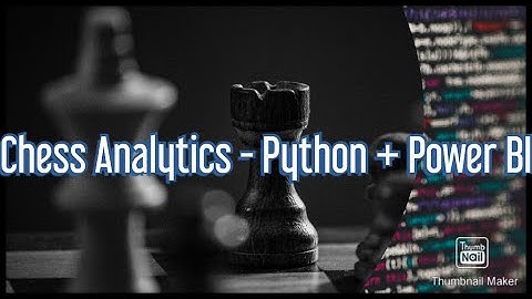 Chess Analysis -The Basics (Python + Power BI)