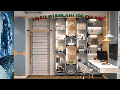 Video: Uşaq otağı dizaynı - doğuşdan yetkinliyə qədər