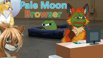 The Pale Moon Browser | Outdated and Furry Pilled
