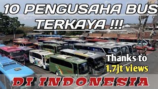 10 PENGUSAHA BUS TERKAYA DI INDONESIA !!