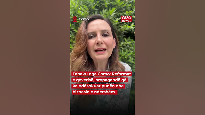 Tabaku nga Como: Reformat e qeverisë, propagandë që ka ndëshkuar punën dhe biznesin e ndershëm