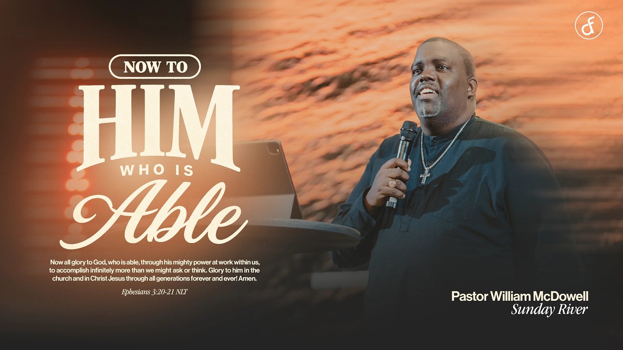 Him Who Is Able | Pastor William McDowell
