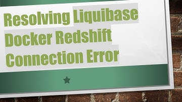 Resolving Liquibase Docker Redshift Connection Error