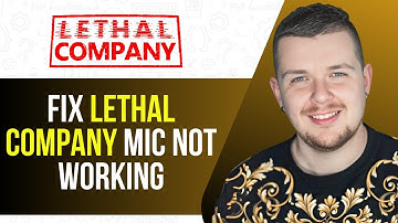 How To Fix Lethal Company Mic Not Working (Quick Troubleshooting Guide)