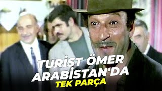 Turist Ömer Arabistanda Tek Parça