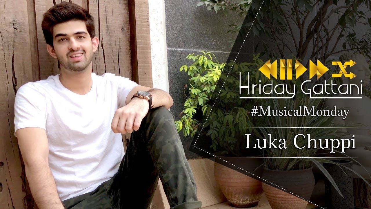 luka chuppi hriday gattani musical monday youtube luka chuppi hriday gattani musical monday youtube