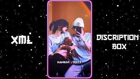 COUPLE XML FILE 🔥😈 || NEW XML FILE 🎉🥵 || XML FILE ALIGHT MOTION 💝 || BY ‎‎@Kawsareditz 