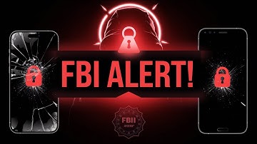 Warning from FBI to iPhone and Android Phone Users: Protect Yourself from Cyber Threats Now!