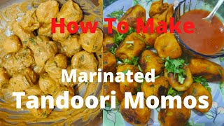 बाजार जैसे तंदूरी मोमोस घर में  कैसे बनाये | Marinated Tandoori Momos In Pan | Without Tandoor