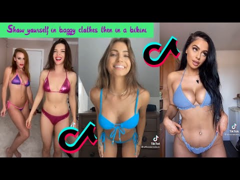 Show yourself in baggy clothes then in a bikini - TikTok Compilation