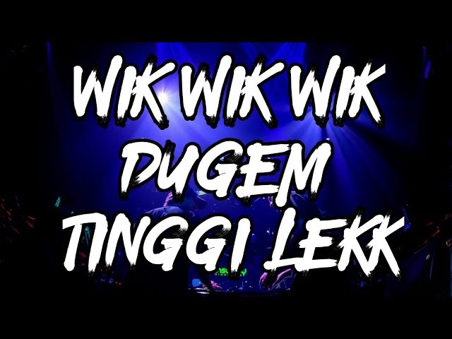 DUGEM WIK WIK WIK !! DJ BREAKBEAT REMIX TERBARU 2019 [ FULL BASS TINGGI BRO ] class=