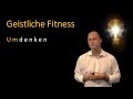 GEISTLICHE FITNESS - UMDENKEN  |  MICHAEL GROSSKLAUS